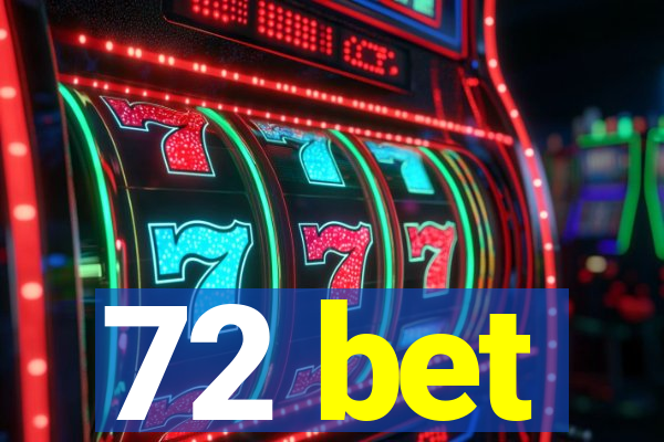 72 bet